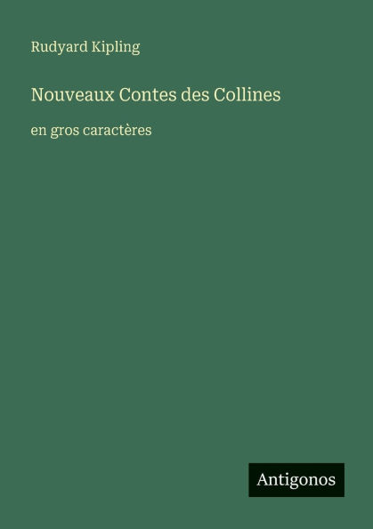 Nouveaux Contes des Collines: en gros caractï¿½res
