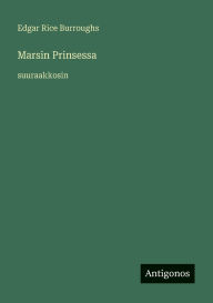 Title: Marsin Prinsessa: suuraakkosin, Author: Edgar Rice Burroughs