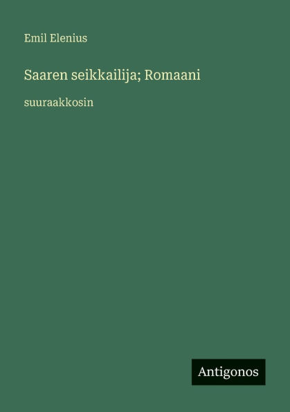 Saaren seikkailija; Romaani: suuraakkosin