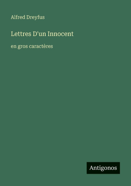 Lettres D'un Innocent: en gros caractÃ¯Â¿Â½res