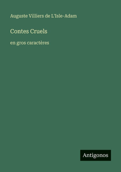 Contes Cruels: en gros caractï¿½res