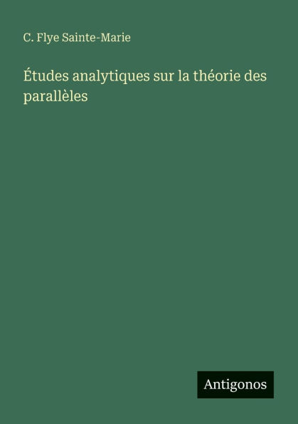 ï¿½tudes analytiques sur la thï¿½orie des parallï¿½les