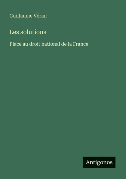 Les solutions: Place au droit national de la France