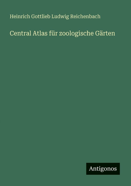 Central Atlas fÃ¯Â¿Â½r zoologische GÃ¯Â¿Â½rten