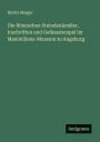 Die RÃ¯Â¿Â½mischen SteindenkmÃ¯Â¿Â½ler, Inschriften und GefÃ¯Â¿Â½ssstempel im Maximilians-Museum zu Augsburg