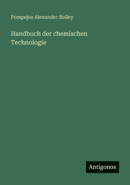 Handbuch der chemischen Technologie