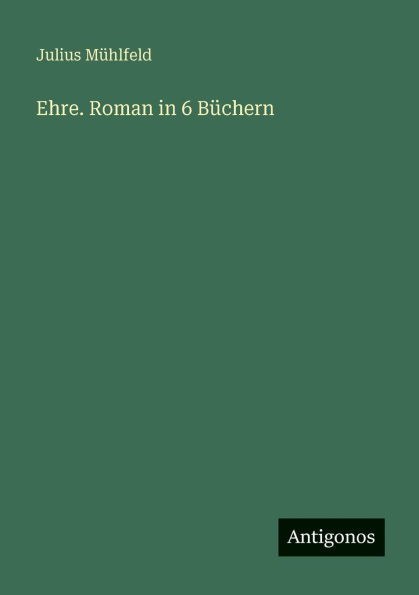 Ehre. Roman 6 Bï¿½chern