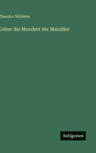 Title: Ueber die Mundart der MandÃ¯Â¿Â½er, Author: Theodor NÃÂÂldeke