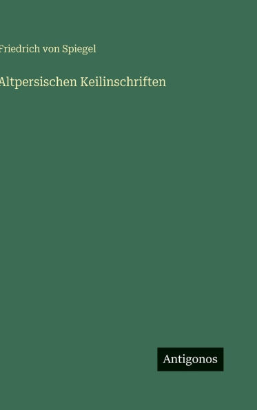 Altpersischen Keilinschriften