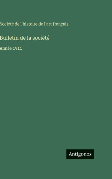 Bulletin de la sociï¿½tï¿½: Annï¿½e 1911
