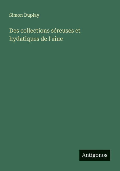 Des collections sï¿½reuses et hydatiques de l'aine