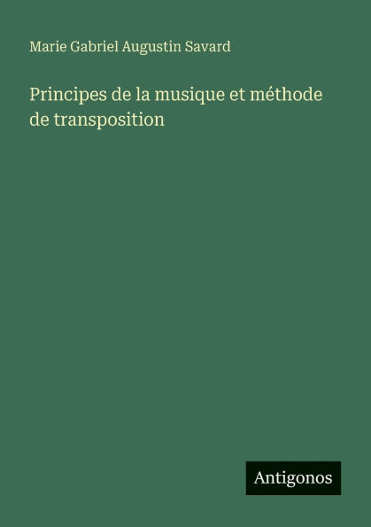 Principes de la musique et mï¿½thode de transposition