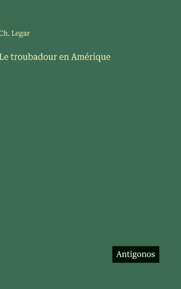 Le troubadour en AmÃ¯Â¿Â½rique
