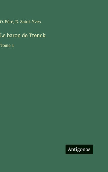 Le baron de Trenck: Tome 4