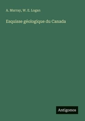 Esquisse gï¿½ologique du Canada