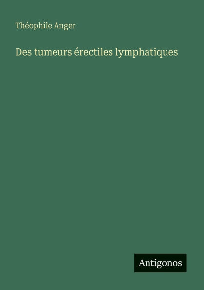 Des tumeurs ï¿½rectiles lymphatiques