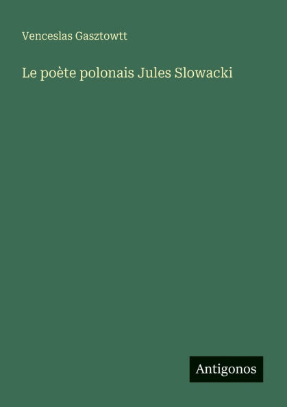 Le po�te polonais Jules Slowacki