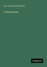 Title: L'adolescenza, Author: Baccio Emanuele Maineri