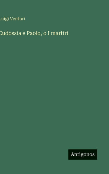 Eudossia e Paolo, o I martiri