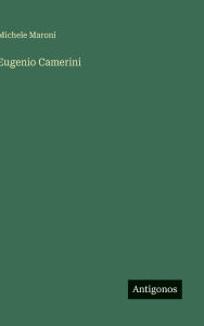 Title: Eugenio Camerini, Author: Michele Maroni