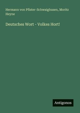Deutsches Wort - Volkes Hort!