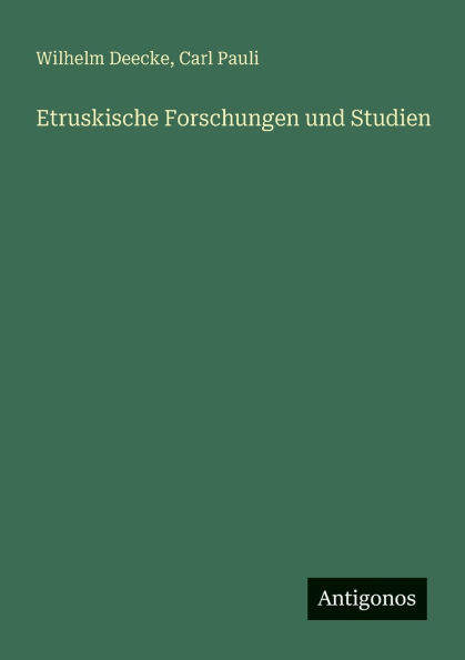 Etruskische Forschungen und Studien
