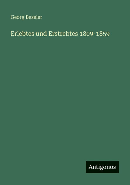 Erlebtes und Erstrebtes 1809-1859