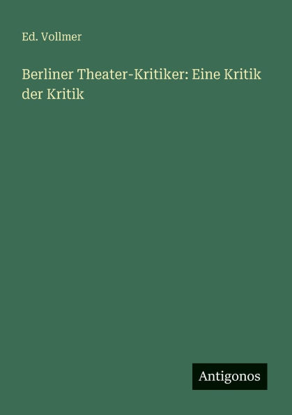 Berliner Theater-Kritiker: Eine Kritik der