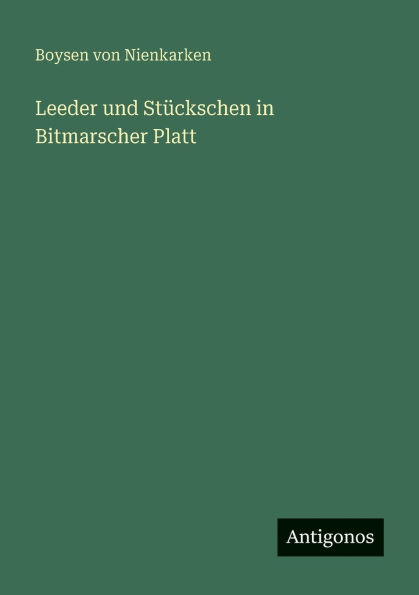 Leeder und Stï¿½ckschen in Bitmarscher Platt