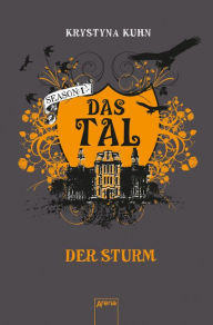 Title: Das Tal. Der Sturm: Season 1, Band 3, Author: Krystyna Kuhn
