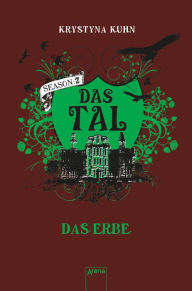 Title: Das Tal. Das Erbe: Season 2, Band 2, Author: Krystyna Kuhn