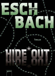 Title: Hide*Out: Black*Out-Trilogie, Author: Andreas Eschbach