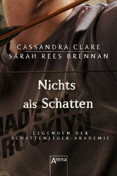 Nichts als Schatten: Legenden der Schattenjäger-Akademie (04)