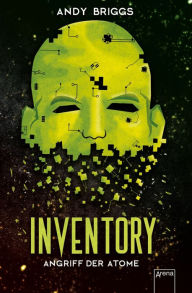 Title: Inventory (2). Angriff der Atome, Author: Andy Briggs