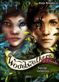 Title: Woodwalkers & Friends. Katzige Gefährten: Das Special zur Bestseller-Reihe 