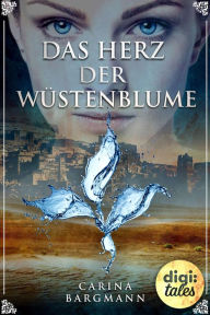 Title: Das Herz der Wüstenblume, Author: Mannih