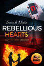 Rebellious Hearts. Lovestory für dich (Mysterious Metropolitan Love 3)