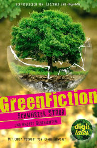 Title: GreenFiction: Schwarzer Staub und andere Geschichten, Author: Joseph F Duffy