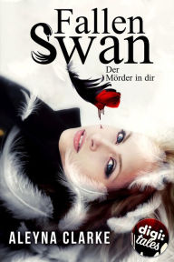 Title: Fallen Swan: Der Mörder in dir, Author: Ariel Sela