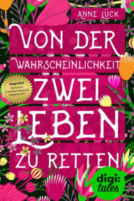 Title: Von der Wahrscheinlichkeit, zwei Leben zu retten, Author: Anne Lück