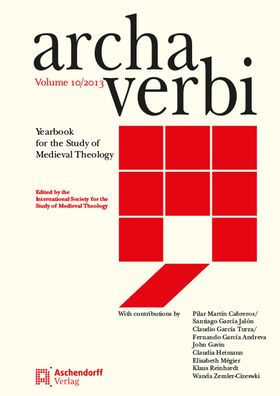 Archa Verbi: Yearbook for the Study of Medieval Theology 10 (2013)