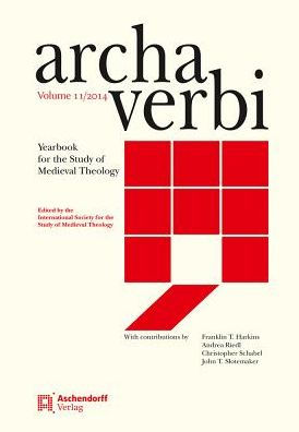 Archa Verbi, Volumen 11-2014: Yearbook for the Study of Medieval Theology