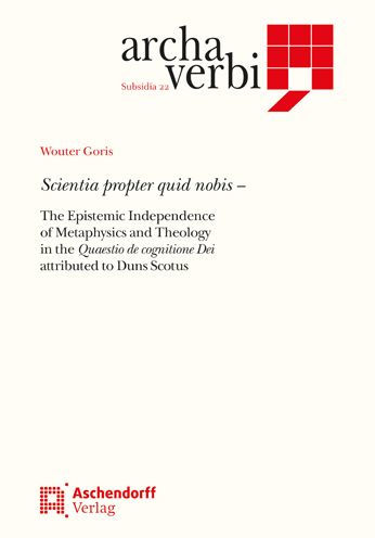 Scientia propter quid nobis: The Epistemic Independence of Metaphysics and Theology in the Quaestio de cognitione Dei attributed to Duns Scotus