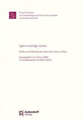 Legitur in necrologio victorino: Studien zum Nekrolog von Sankt Viktor