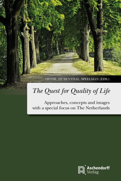The Quest for Quality of Life: Approaches, concepts and images with a special focus on The Netherlands