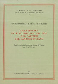 Title: L'Orazionale dell'Arcidicono Pacifico: e il Carpsum del Cantore Stefano, Author: E Adda