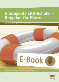 Title: Intelligente LRS-Schüler - Ratgeber für Eltern: Erkennen und verstehen - unterstützen und ermutigen (5. bis 10. Klasse), Author: Uta Livonius