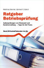 Ratgeber Betriebsprüfung: Außenprüfungen von Finanzamt und Sozialverwaltung - Tipps für die Praxis