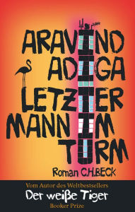 Title: Letzter Mann im Turm (Last Man in Tower), Author: Aravind Adiga