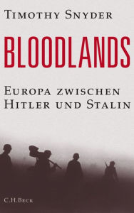 Title: Bloodlands: Europa zwischen Hitler und Stalin, Author: Timothy Snyder
